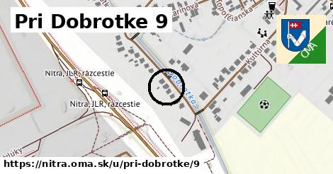 Pri Dobrotke 9, Nitra