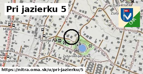 Pri jazierku 5, Nitra