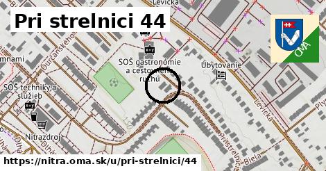 Pri strelnici 44, Nitra