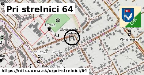 Pri strelnici 64, Nitra