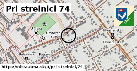 Pri strelnici 74, Nitra