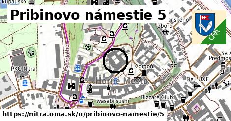 Pribinovo námestie 5, Nitra