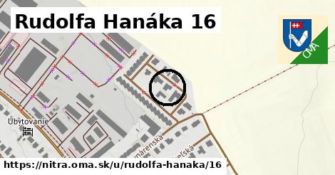 Rudolfa Hanáka 16, Nitra