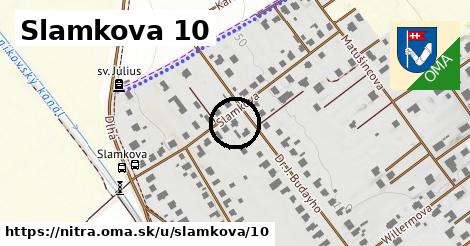 Slamkova 10, Nitra