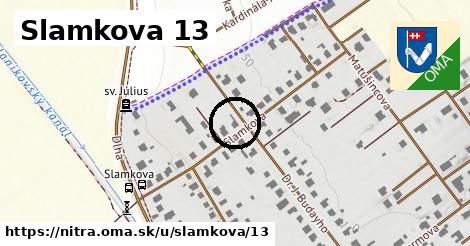 Slamkova 13, Nitra