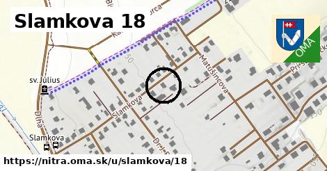Slamkova 18, Nitra