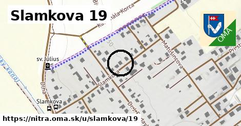 Slamkova 19, Nitra
