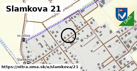 Slamkova 21, Nitra