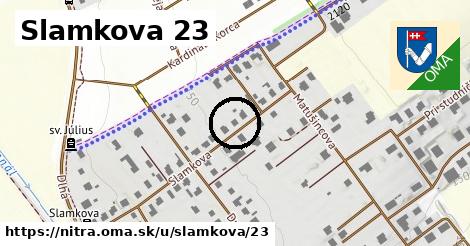 Slamkova 23, Nitra