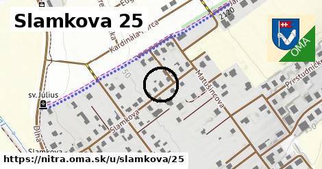 Slamkova 25, Nitra