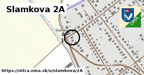 Slamkova 2A, Nitra