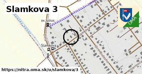 Slamkova 3, Nitra