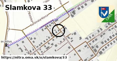 Slamkova 33, Nitra