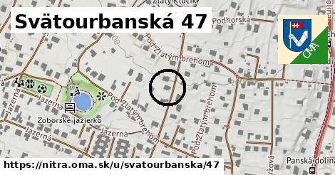 Svätourbanská 47, Nitra