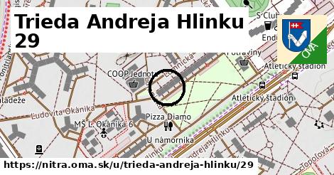 Trieda Andreja Hlinku 29, Nitra