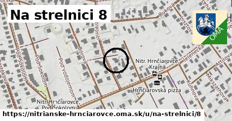 Na strelnici 8, Nitrianske Hrnčiarovce