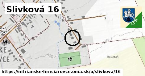 Slivková 16, Nitrianske Hrnčiarovce