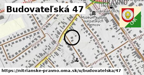 Budovateľská 47, Nitrianske Pravno