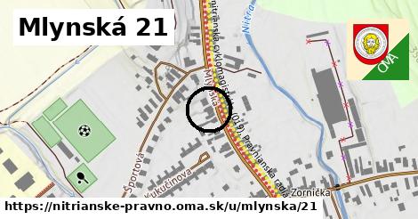 Mlynská 21, Nitrianske Pravno