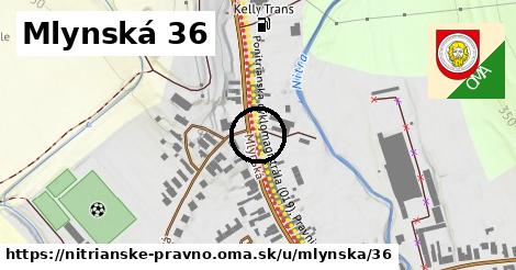 Mlynská 36, Nitrianske Pravno