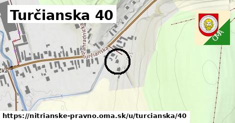 Turčianska 40, Nitrianske Pravno