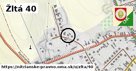 Žltá 40, Nitrianske Pravno