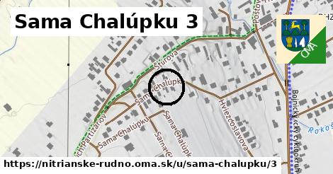 Sama Chalúpku 3, Nitrianske Rudno