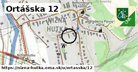 Ortášska 12, Nižná Hutka