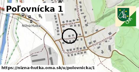 Poľovnícka 1, Nižná Hutka