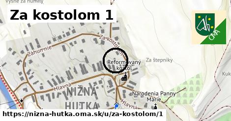 Za kostolom 1, Nižná Hutka