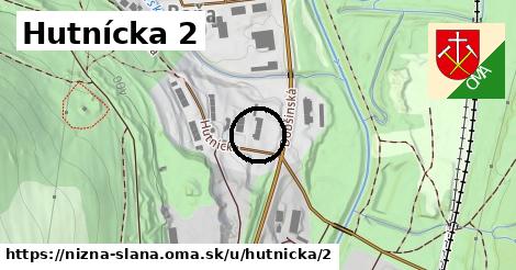 Hutnícka 2, Nižná Slaná