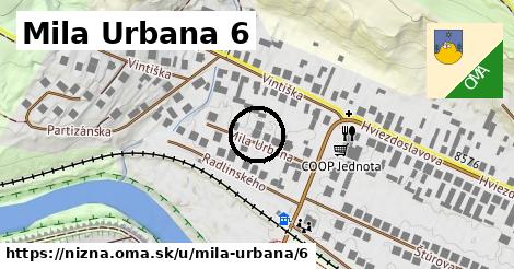 Mila Urbana 6, Nižná