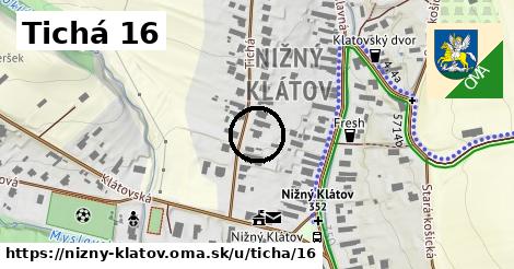 Tichá 16, Nižný Klátov