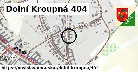 Dolní Kroupná 404, Nosislav