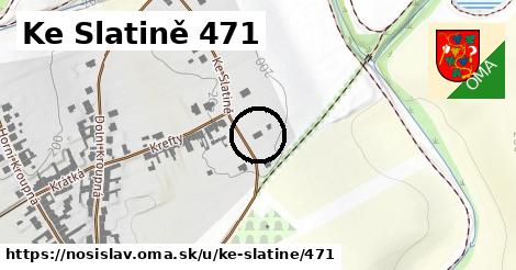 Ke Slatině 471, Nosislav