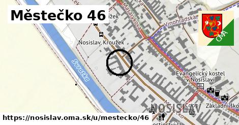 Městečko 46, Nosislav