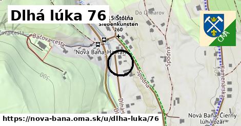 Dlhá lúka 76, Nová Baňa