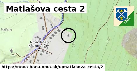 Matiašova cesta 2, Nová Baňa