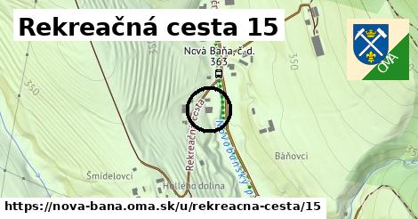 Rekreačná cesta 15, Nová Baňa