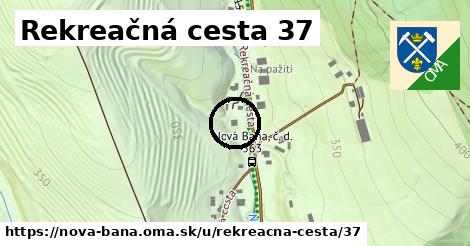 Rekreačná cesta 37, Nová Baňa