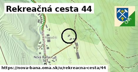 Rekreačná cesta 44, Nová Baňa