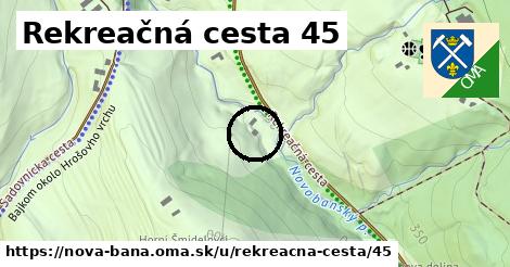 Rekreačná cesta 45, Nová Baňa
