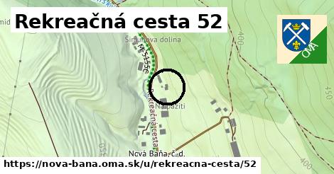 Rekreačná cesta 52, Nová Baňa