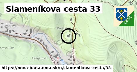 Slameníkova cesta 33, Nová Baňa