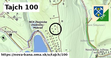 Tajch 100, Nová Baňa