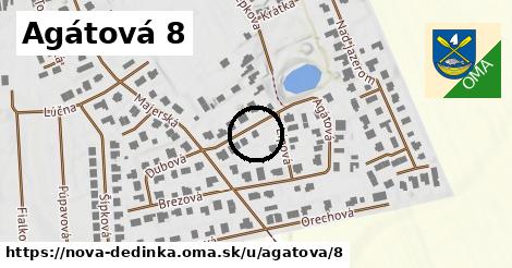 Agátová 8, Nová Dedinka