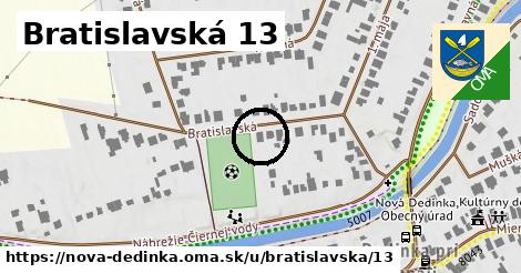 Bratislavská 13, Nová Dedinka