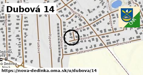 Dubová 14, Nová Dedinka