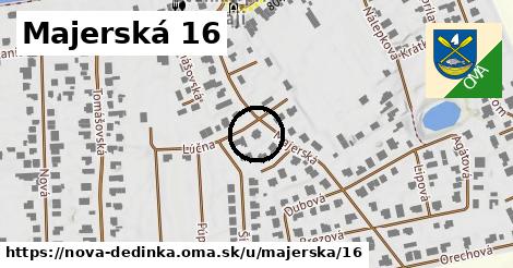 Majerská 16, Nová Dedinka