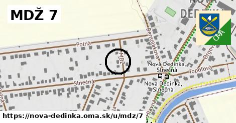 MDŽ 7, Nová Dedinka